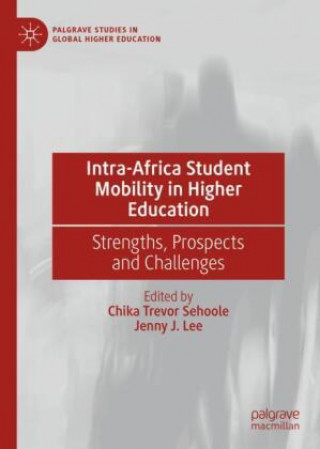 Knjiga Intra-Africa Student Mobility in Higher Education Chika Trevor Sehoole