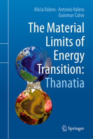 Kniha Material Limits of Energy Transition: Thanatia Alicia Valero