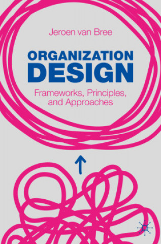 Könyv Organization Design Jeroen van Bree