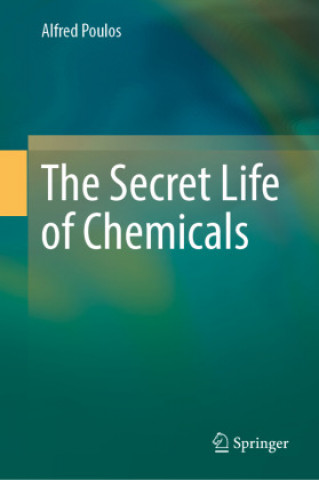 Kniha Secret Life of Chemicals Alfred Poulos
