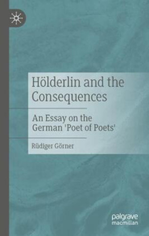 Książka Hoelderlin and the Consequences Rudiger Goerner