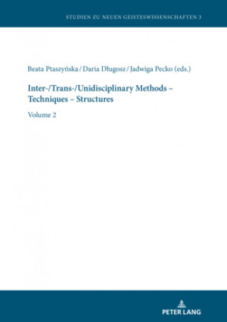 Knjiga Inter-/Trans-/Unidisciplinary Methods - Techniques - Structures Robert Malecki