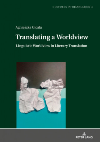 Kniha Translating a Worldview Agnieszka Gicala