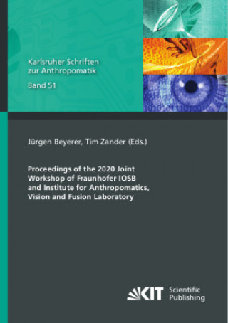 Книга Proceedings of the 2020 Joint Workshop of Fraunhofer IOSB and Institute for Anthropomatics, Vision and Fusion Laboratory Tim Zander