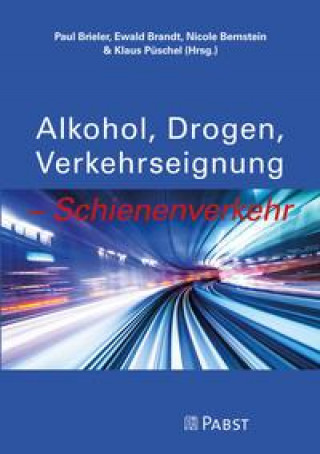 Kniha "Alkohol, Drogen, Verkehrseignung - Schienenverkehr" Ewald Brandt