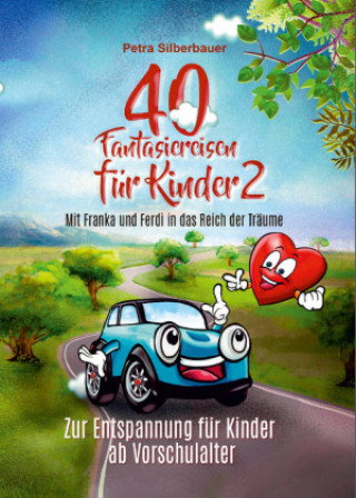 Książka 40 Fantasiereisen für Kinder 2 - Mit Franka und Ferdi in das Reich der Träume 