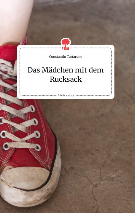 Buch Madchen mit dem Rucksack. Life is a Story - story.one Constantin Tartarone