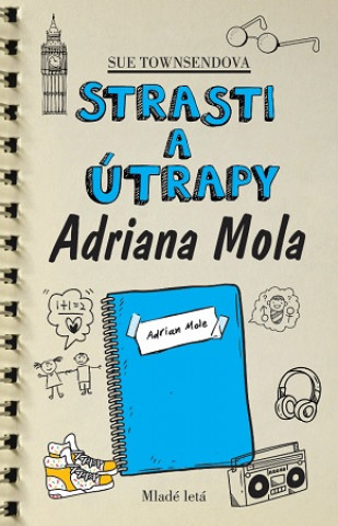 Carte Strasti a útrapy Adriana Mola, 3. vyd. Sue Townsend