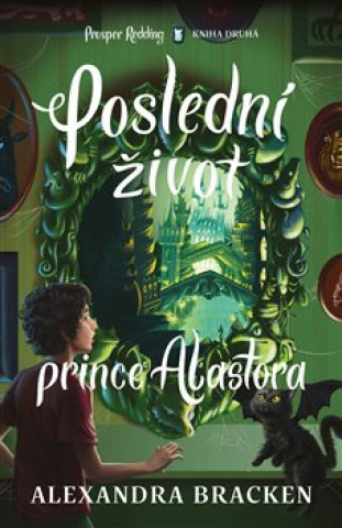 Book Poslední život prince Alastora Alexandra Bracken