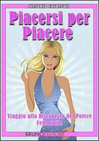 Kniha Piacersi per Piacere Stefania Carnevali