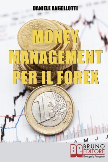 Kniha Money Management per il Forex. DANIELE ANGELLOTTI