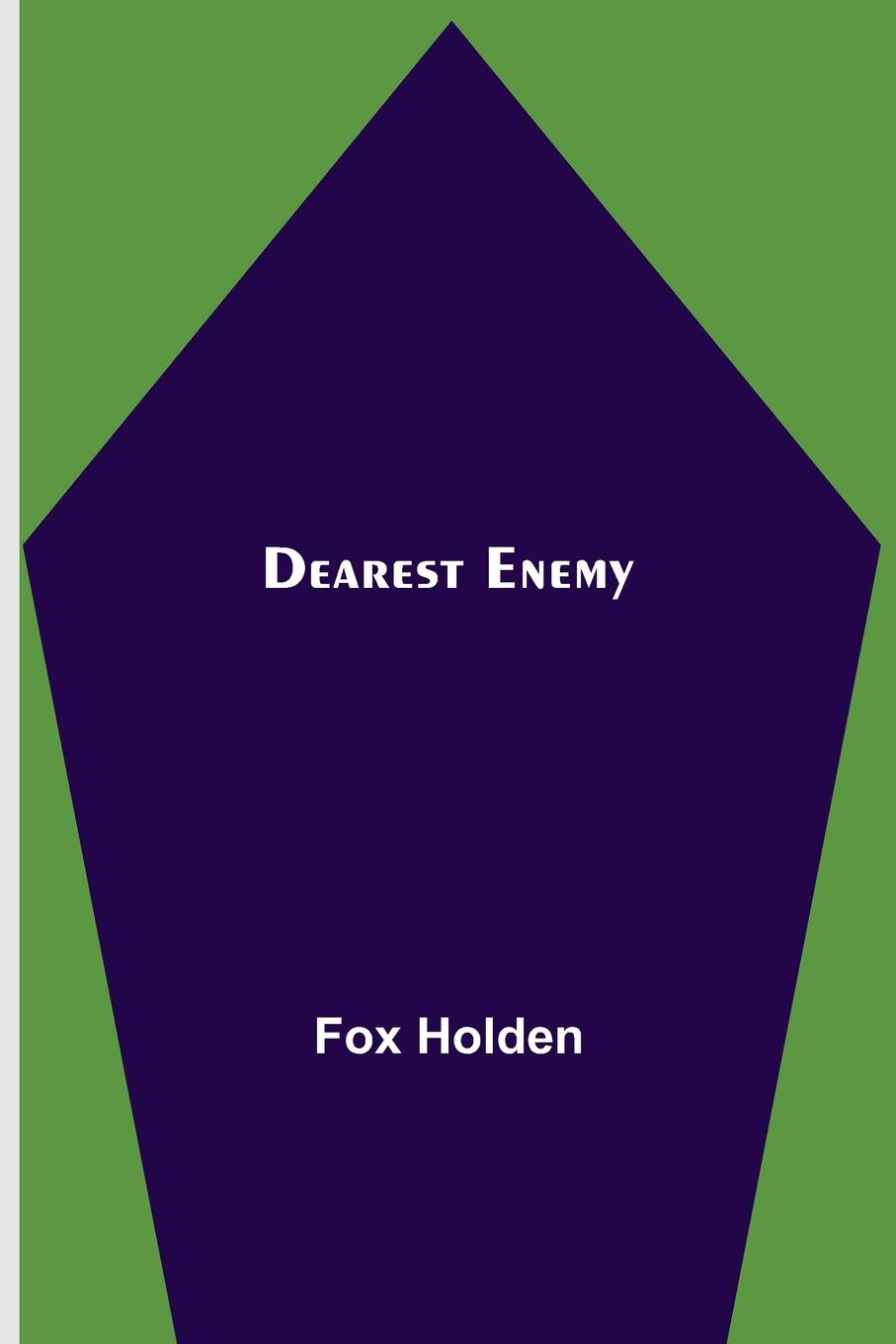 Knjiga Dearest Enemy Fox Holden