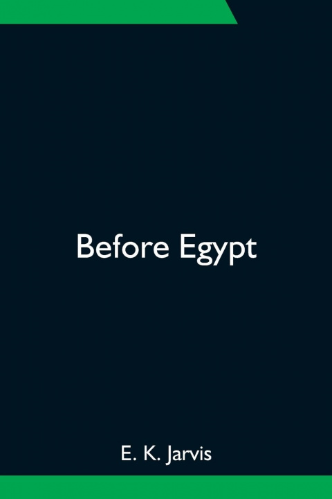 Knjiga Before Egypt E. K. Jarvis