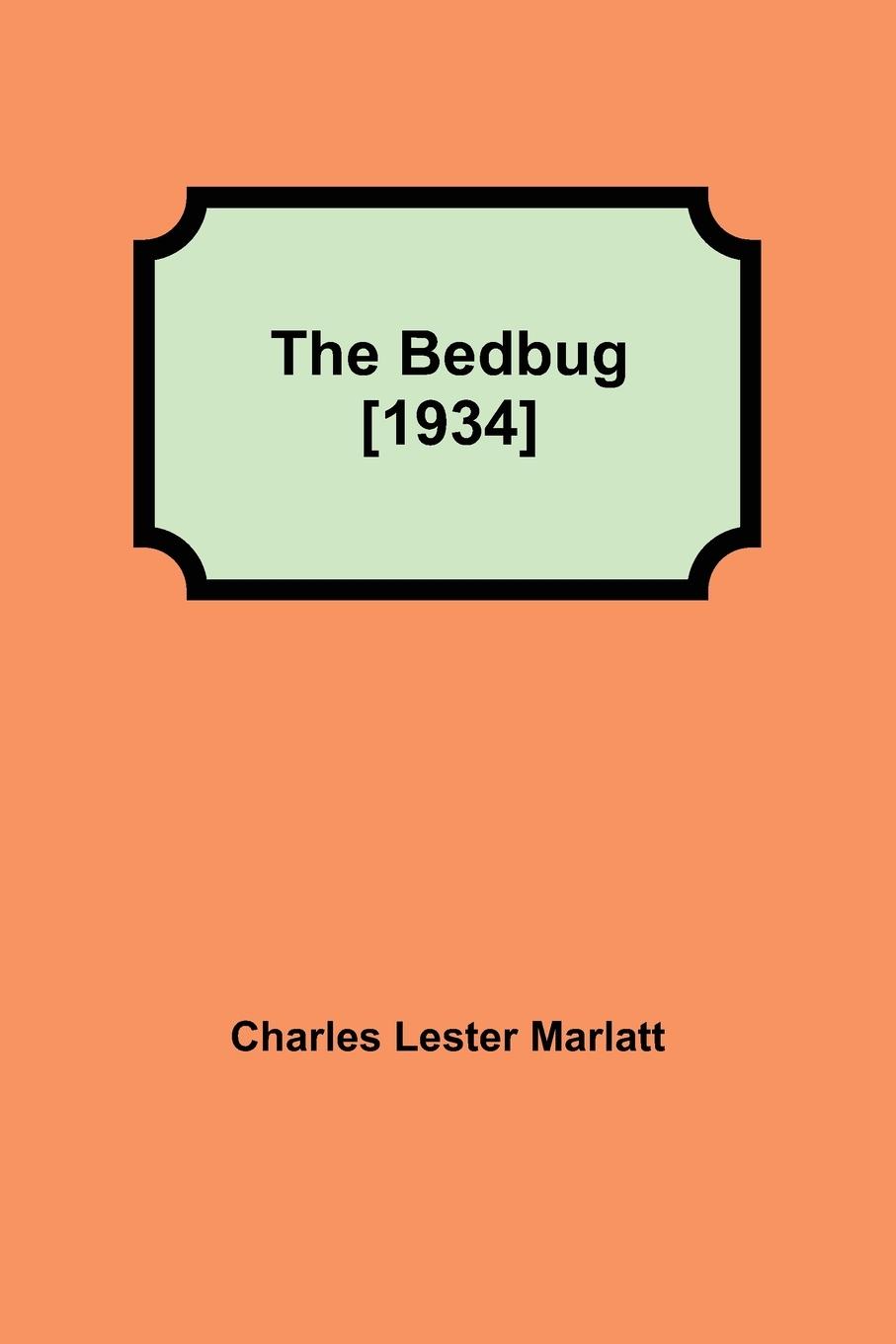 Knjiga Bedbug [1934] Charles Lester Marlatt