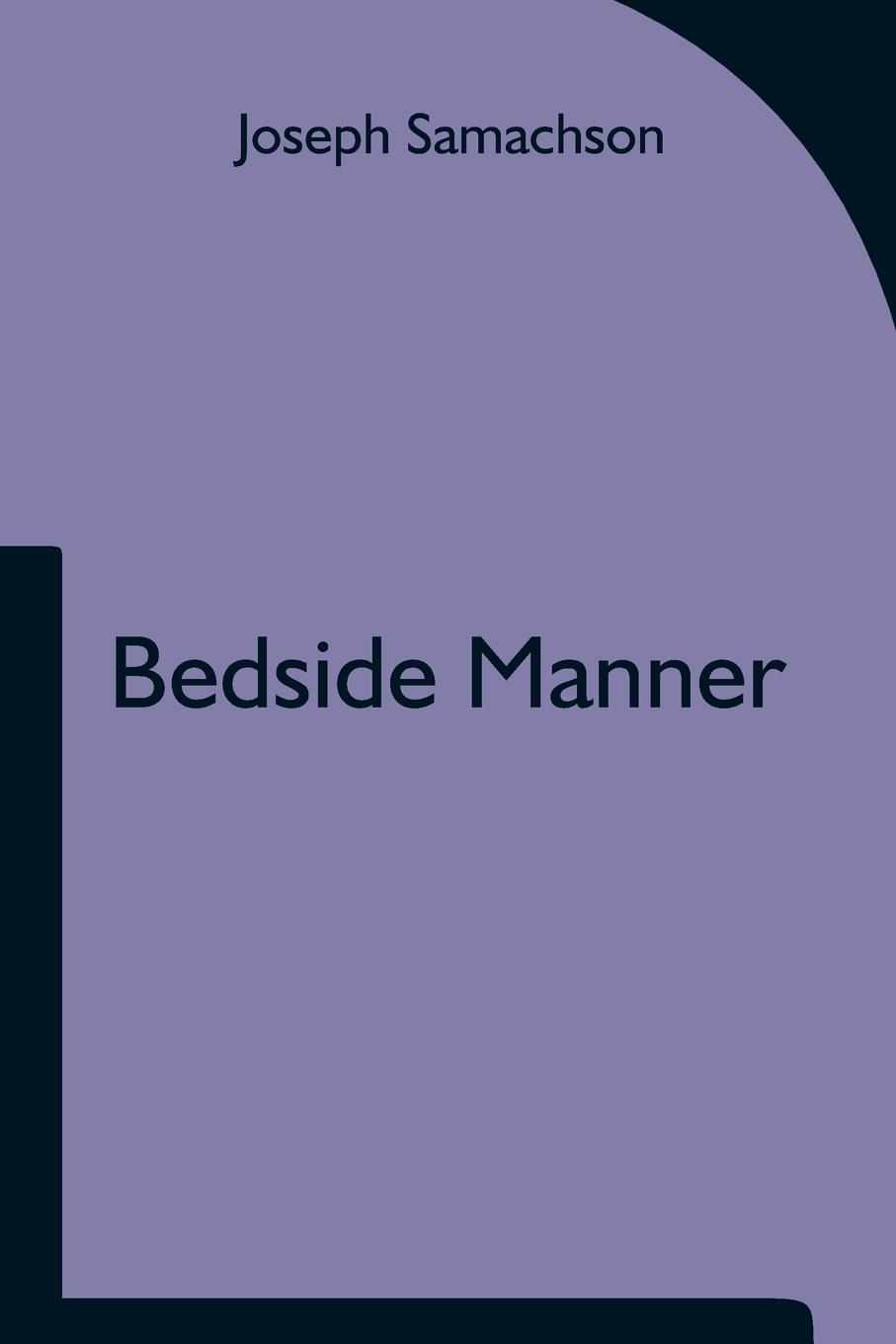 Knjiga Bedside Manner Joseph Samachson