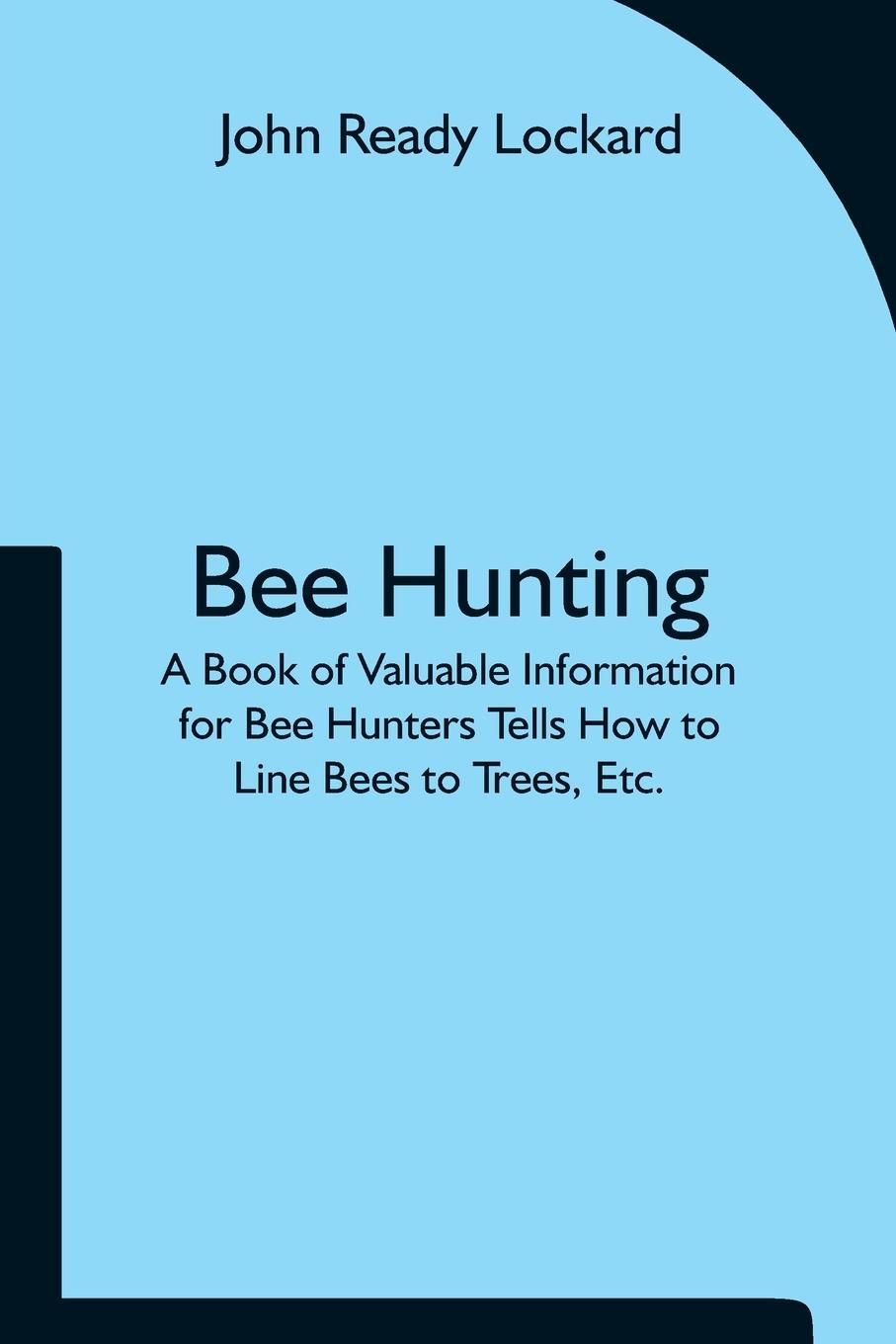 Knjiga Bee Hunting John Ready Lockard
