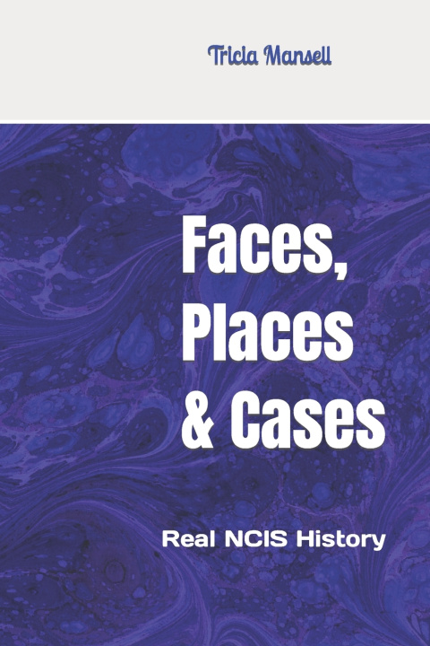Knjiga Faces, Places & Cases Tricia Mansell