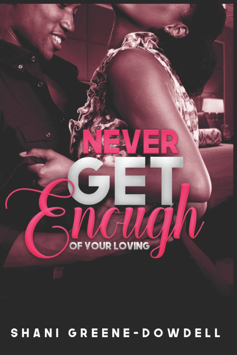Knjiga Never Get Enough Shani Greene-Dowdell