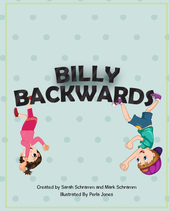 Knjiga Billy Backwards Sarah Schramm