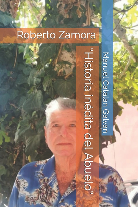 Buch "Historia inedita del Abuelo" Manuel Catalan Galvan