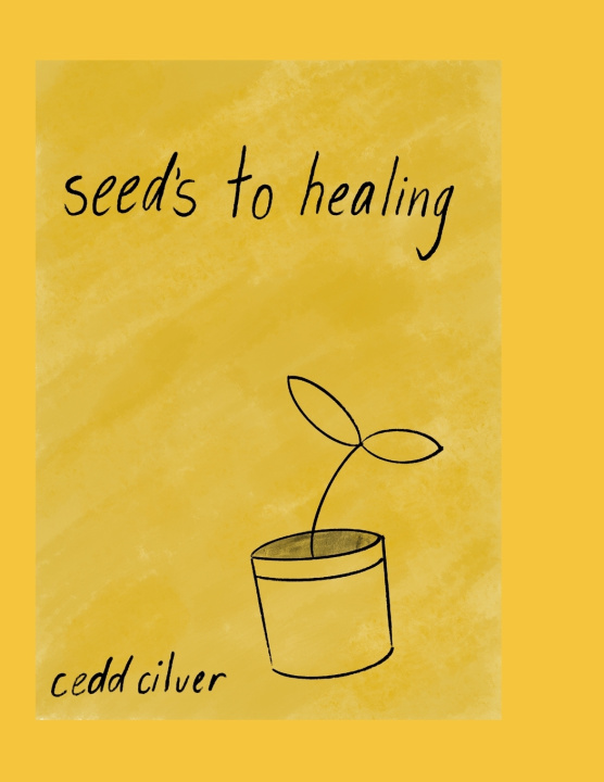 Buch seeds to healing Cedd Cilver