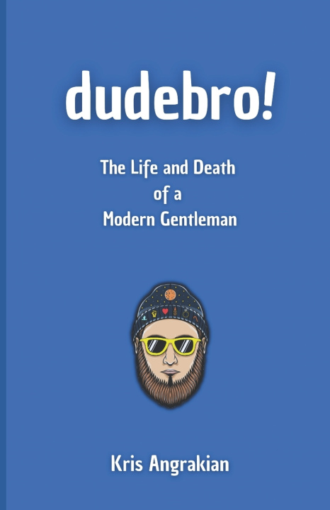 Knjiga Dudebro! Angrakian Kris Angrakian