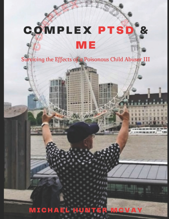 Knjiga Complex PTSD & Me Michael Hunter McVay