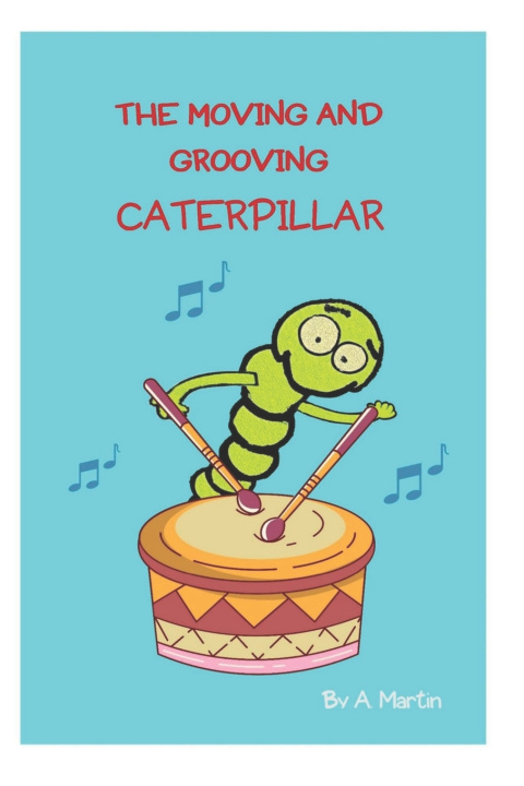 Buch Moving and Grooving Caterpillar A Martin