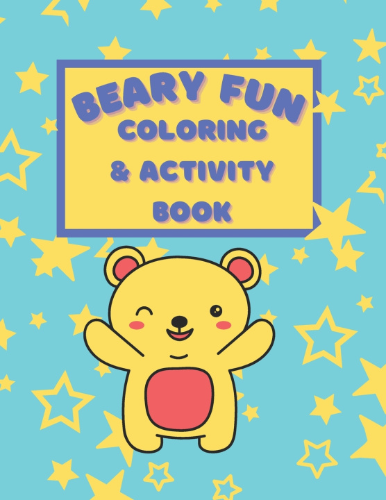 Knjiga Beary Fun Coloring And Activity Book Trina Trinea Bailey