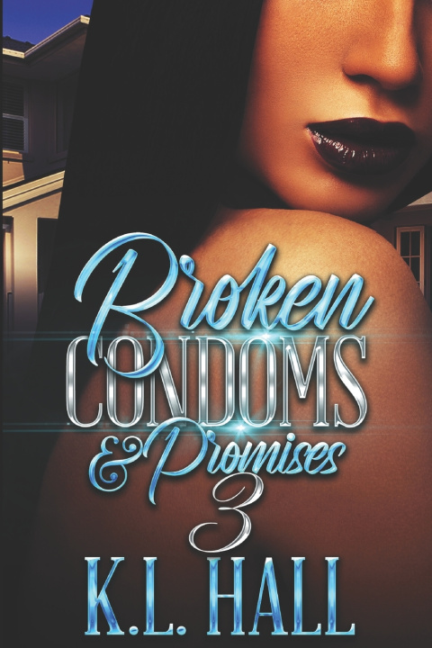 Carte Broken Condoms and Promises 3 K L Hall