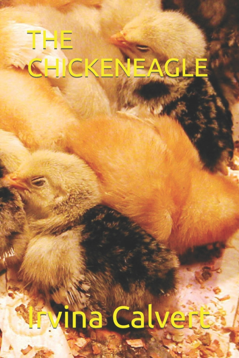 Libro Chickeneagle Irvina Calvert