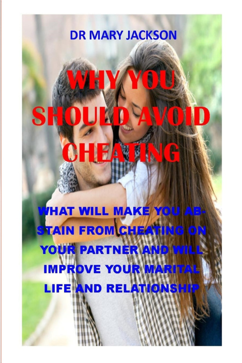 Knjiga Why You Should Avoid Cheating Jackson Dr Mary Jackson