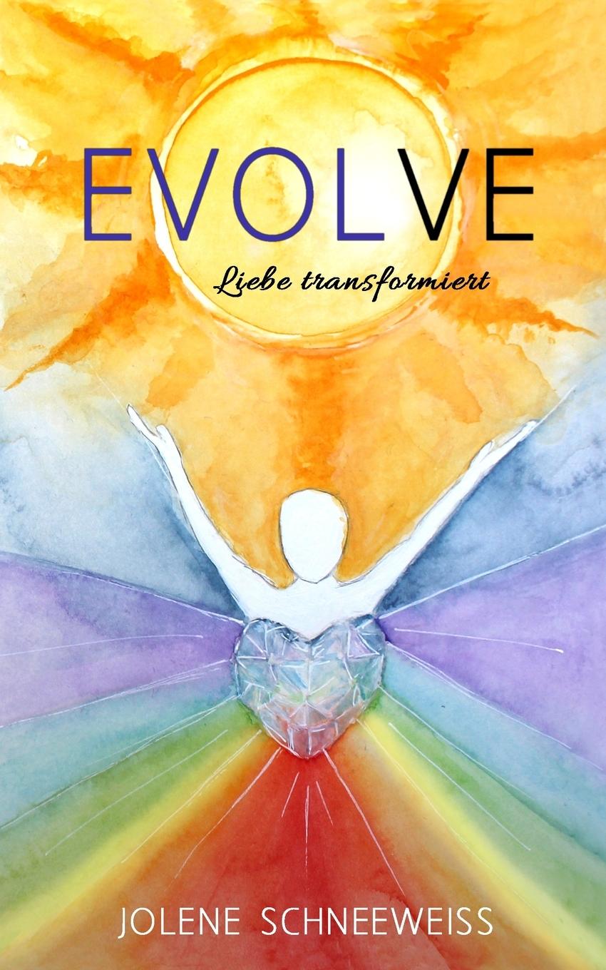 Knjiga Evolve Schneeweiss Jolene Schneeweiss