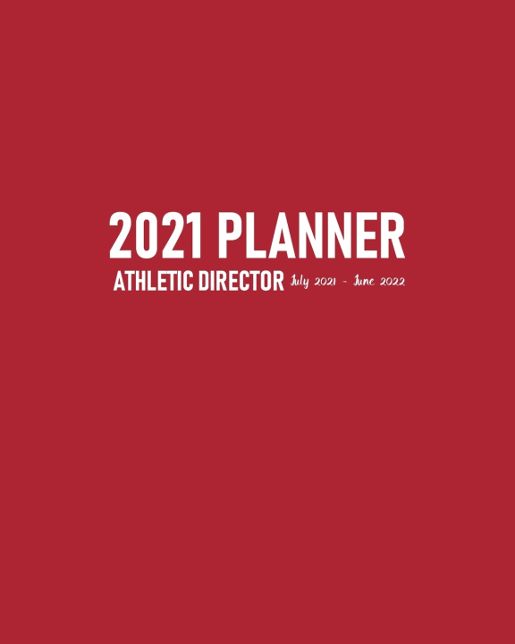 Knjiga Athletic Director Planner 2021 July 2021-June 2022 Marjb Studious Girl Media