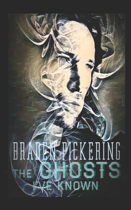 Carte Ghosts I've Known Pickering Braden Pickering