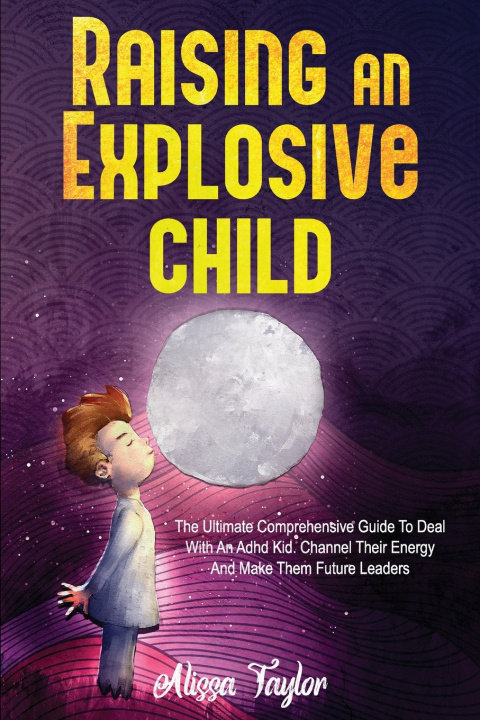 Libro Raising An Explosive Child Taylor Alissa Taylor