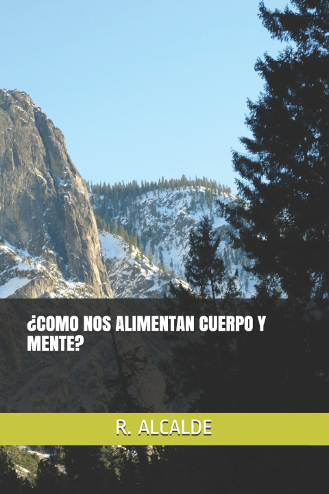 Buch ?Como Nos Alimentan Cuerpo Y Mente? Alcalde Retamero Ramon Alcalde Retamero