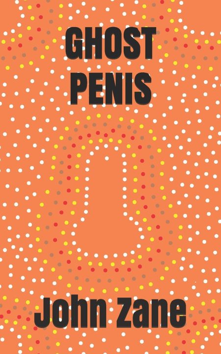 Knjiga Ghost Penis Zane John Zane
