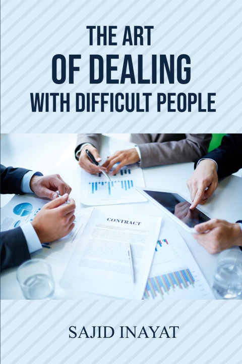 Knjiga Art of Dealing With Difficult People Inayat Sajid Inayat