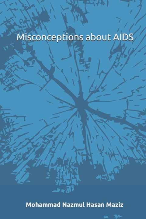 Carte Misconceptions about AIDS Maziz Mohammad Nazmul Hasan Maziz