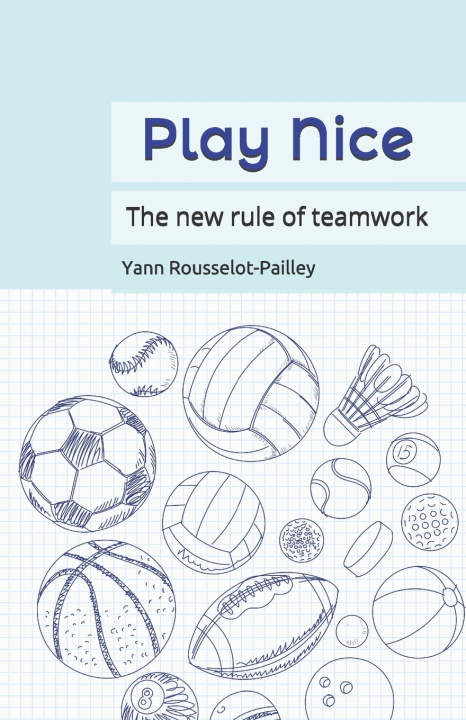 Książka Play Nice Yann Rousselot-Pailley