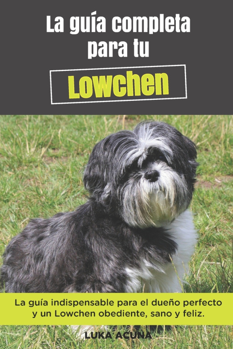 Книга Guia Completa Para Tu Lowchen Luka Acuna