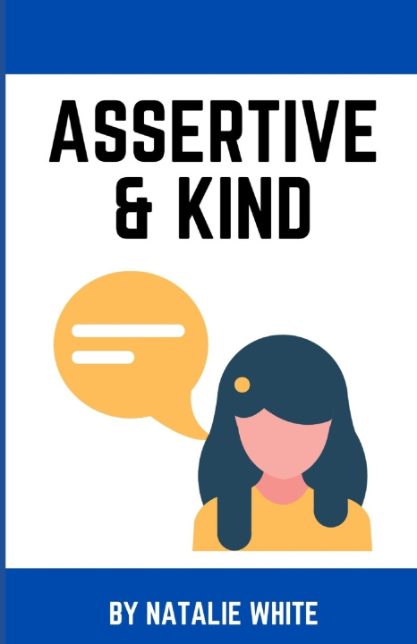 Knjiga Assertive & Kind Natalie White