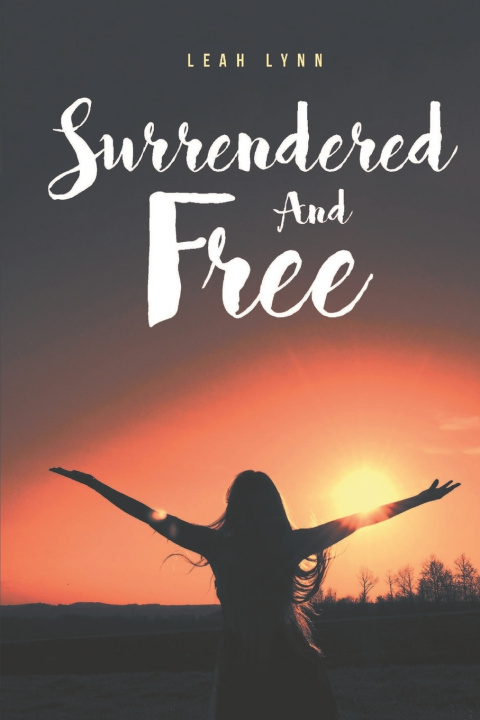 Knjiga Surrendered and Free Lynn Leah Lynn