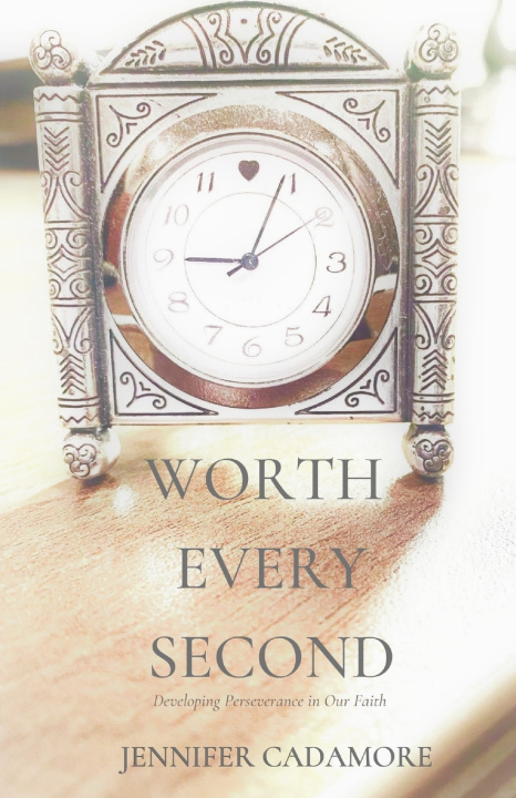 Knjiga Worth Every Second Cadamore Jennifer Cadamore