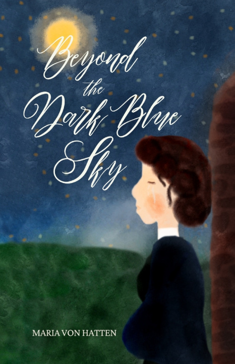 Knjiga Beyond the Dark Blue Sky Maria Von Hatten