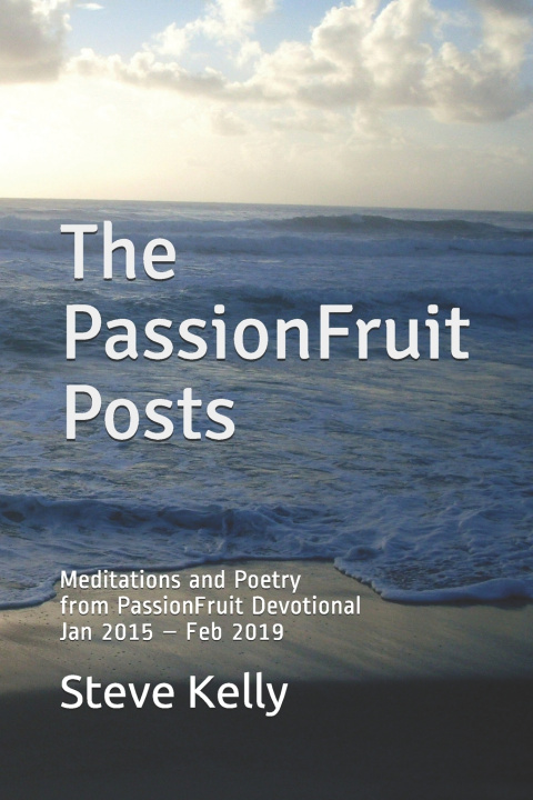 Knjiga PassionFruit Posts Kelly Steve Kelly