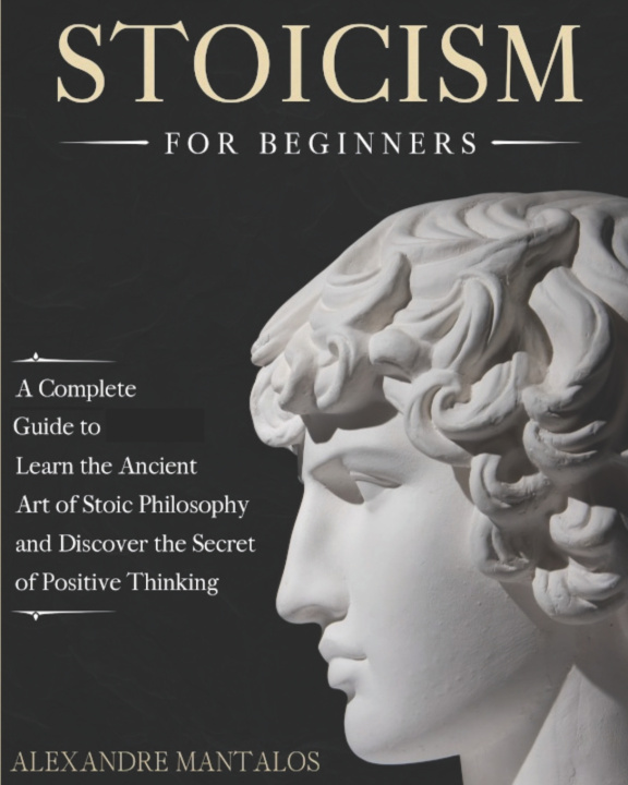 Knjiga Stoicism for Beginners Mantalos Alexandre Mantalos