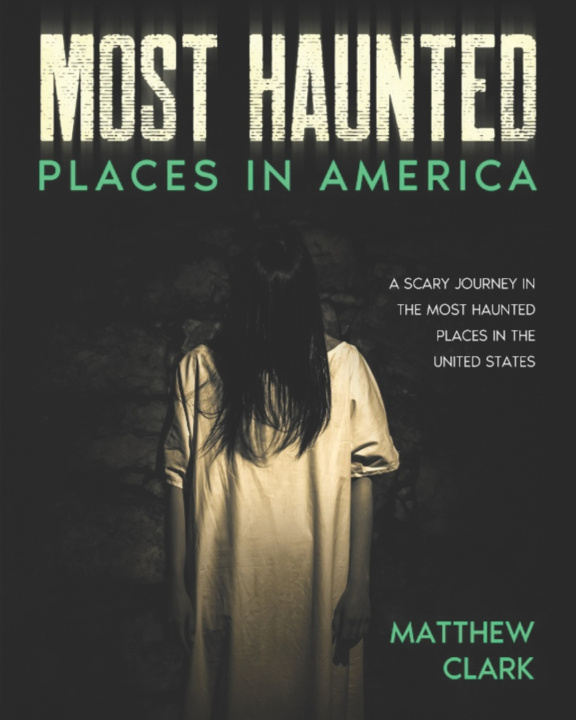 Knjiga Most Haunted Places in America Clark Matthew Clark