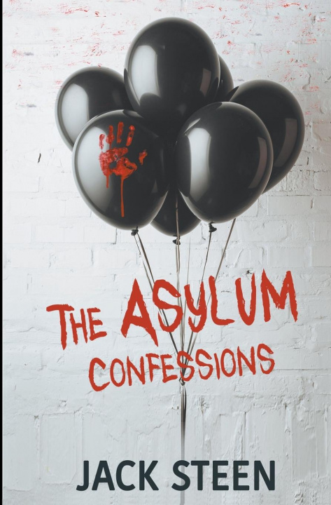 Book Asylum Confessions Steen Jack Steen